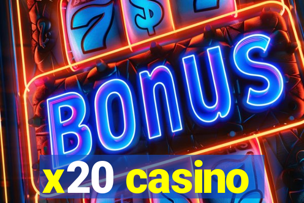 x20 casino